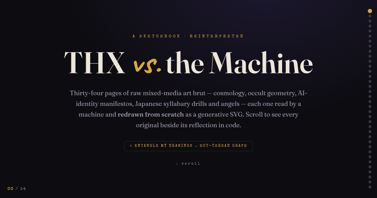 Title card reading 'THX vs. the Machine — a sketchbook reinterpreted', on a midnight background in serif and mono type